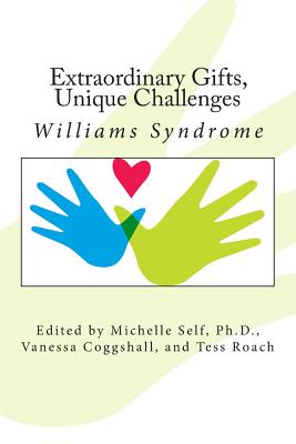 Extraordinary Gifts, Unique Challenges: Williams Syndrome