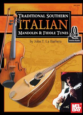 Traditional Southern Italian Mandolin & Fiddle Tunes: Includes Online Audio