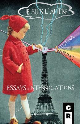 Je Suis L’Autre: Essays and Interrogations
