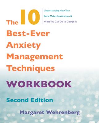 The 10 Best-ever Anxiety Management Techniques