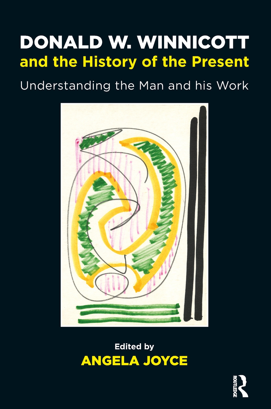 Donald W. Winnicott and the History of the Present: Understanding the Man and His Work