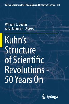 Kuhn’s Structure of Scientific Revolutions - 50 Years on