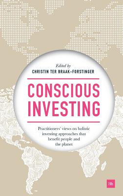 Conscious Investing: Practitioners’ Views on Holistic Investing Approaches That Benefit People and the Planet