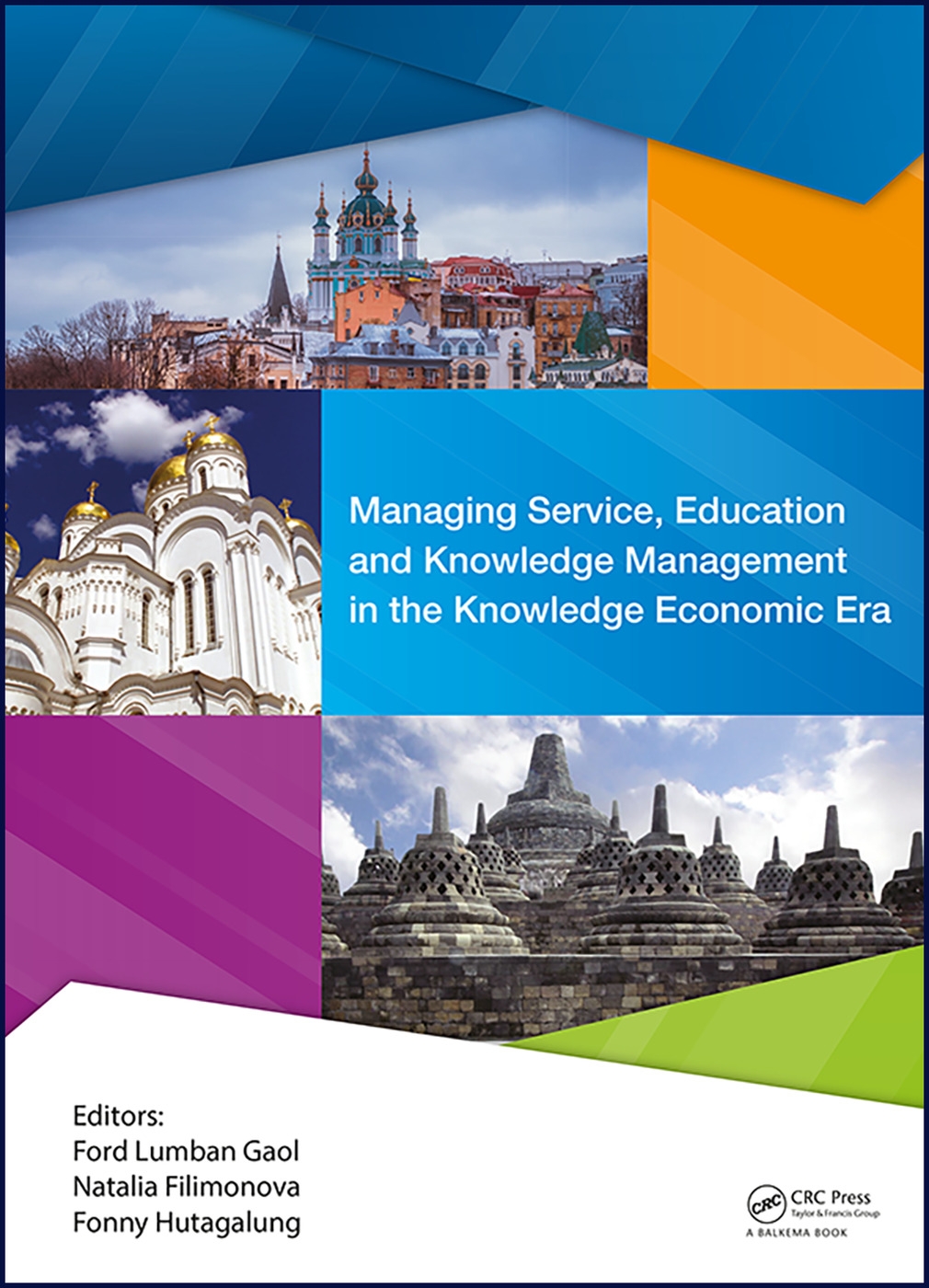 Managing Service, Education and Knowledge Management in the Knowledge Economic Era: Proceedings of the Annual International Conference on Management a