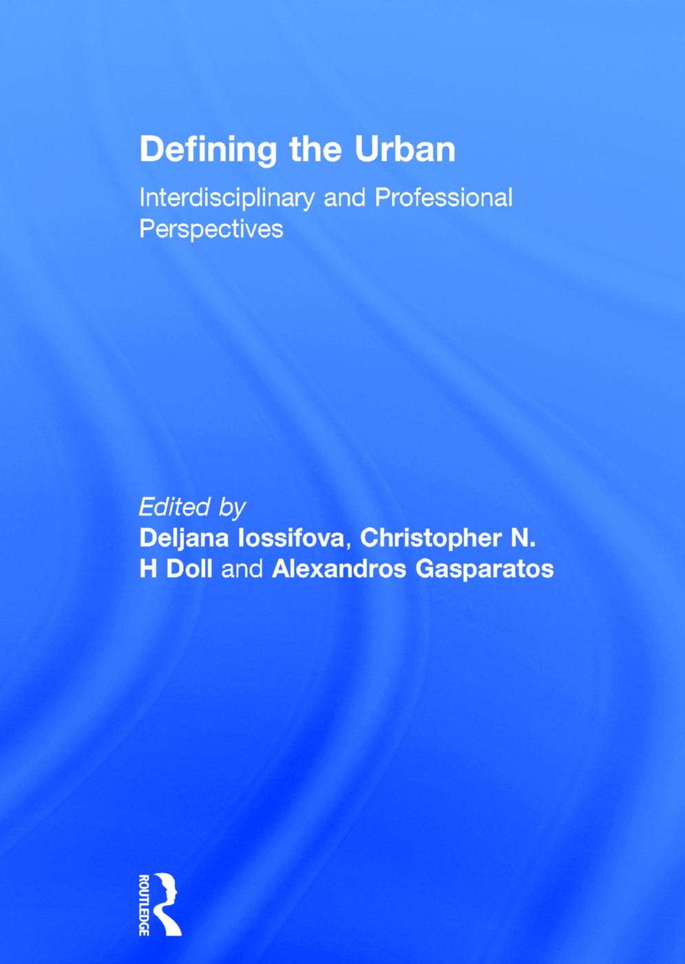Defining the Urban: Interdisciplinary and Professional Perspectives