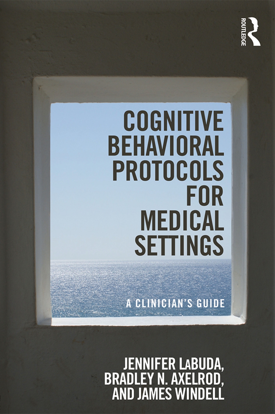 Cognitive Behavioral Protocols for Medical Settings: A Clinician’s Guide