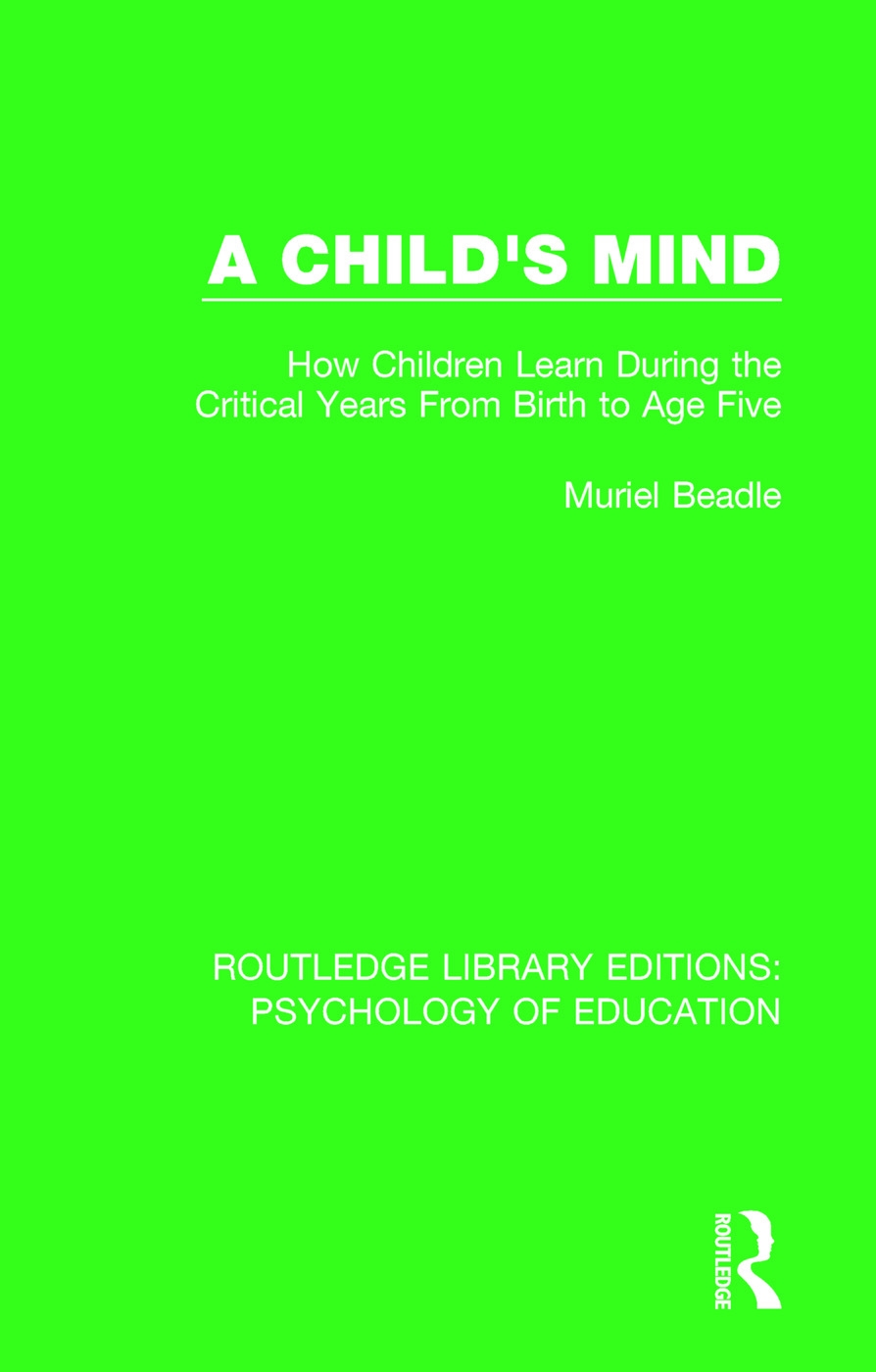 A Child’s Mind: How Children Learn During the Critical Years from Birth to Age Five