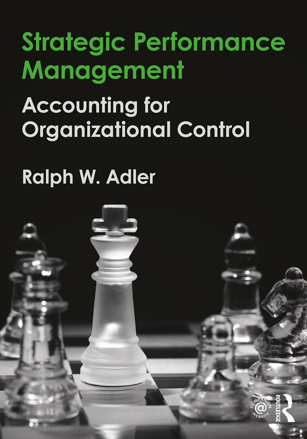 Strategic Performance Management: Accounting for Organizational Control
