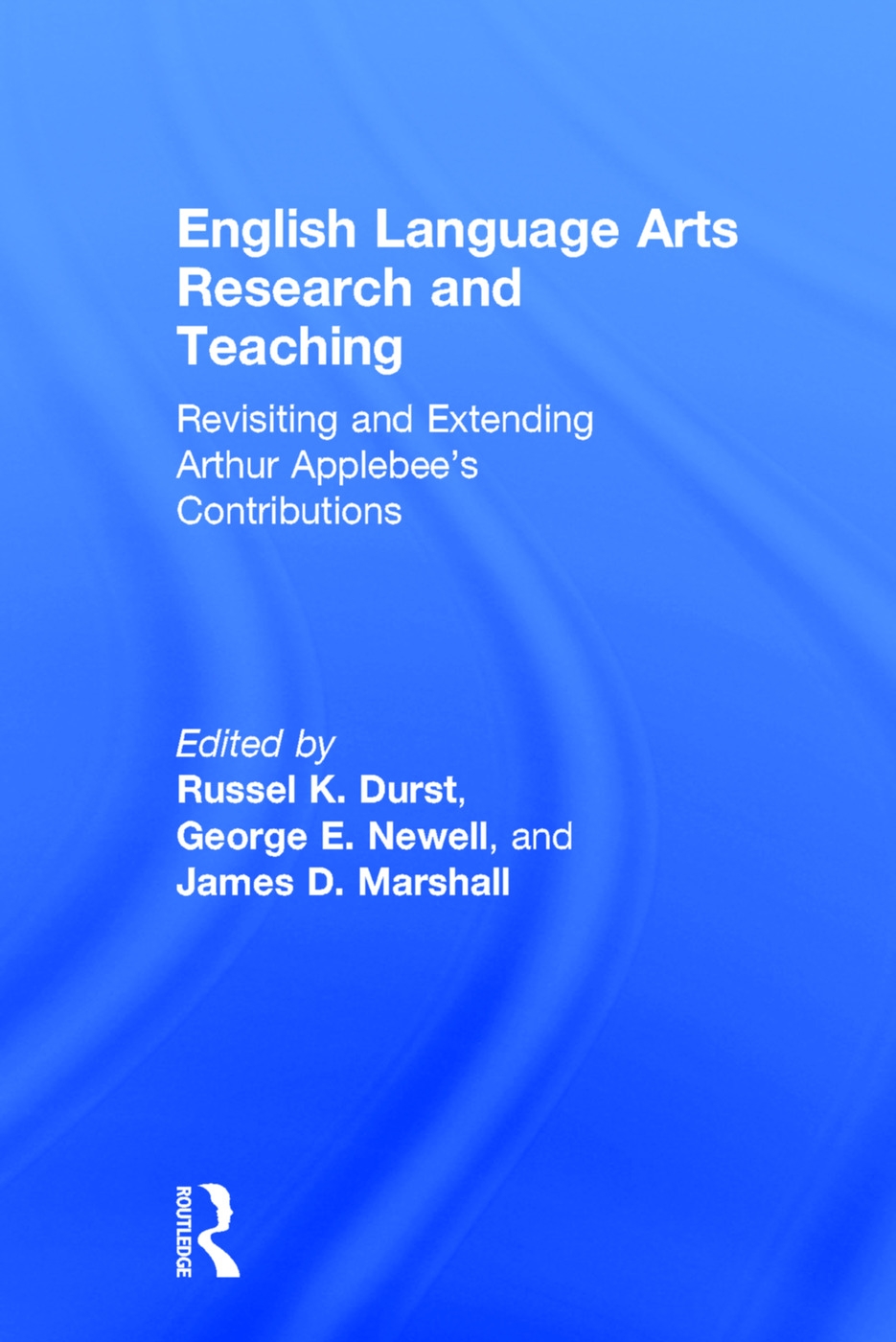 English Language Arts Research and Teaching: Revisiting and Extending Arthur Applebee’s Contributions
