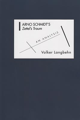 Arno Schmidt’s Zettel’s Traum: An Analysis