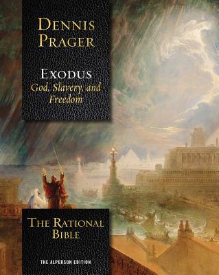 The Rational Bible: Exodus: God, Slavery, and Freedom: The Alperson Edition