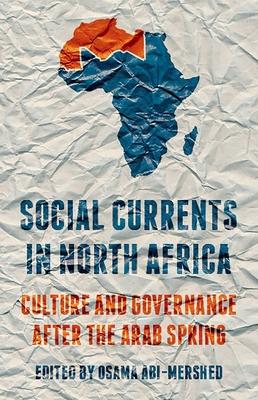 Social Currents in North Africa: Culture and Governance After the Arab Spring