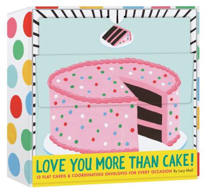 Love You More Than Cake Cards: 12 Flat Cards & Coordinating Envelopes for Every Occasion