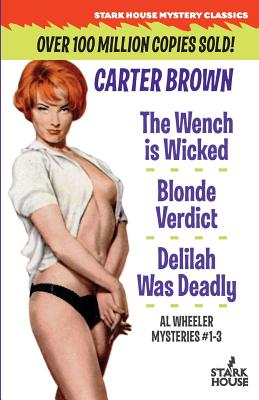 The Wench Is Wicked / Blonde Verdict / Delilah Was Deadly