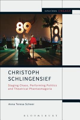 Christoph Schlingensief: Staging Chaos, Performing Politics and Theatrical Phantasmagoria