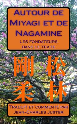 Autour De Miyagi Et De Nagamine: Les Fondateurs Dans Le Texte