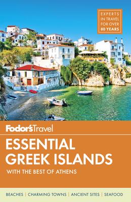 Fodor’s Essential Greek Islands: With Great Cruises & the Best of Athens