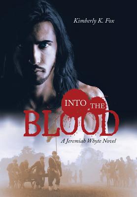 Into the Blood: A Jeremiah Whyte Novel