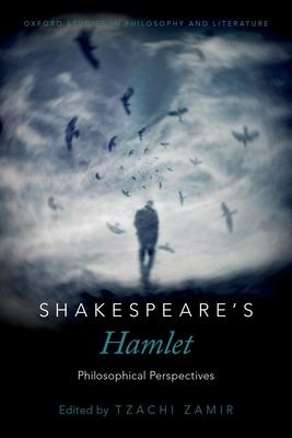 Shakespeare’s Hamlet: Philosophical Perspectives
