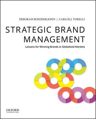 Strategic Brand Management: Lessons for Winning Brands in Globalized Markets