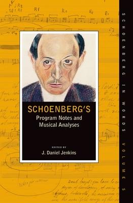 Schoenberg’s Program Notes and Musical Analyses