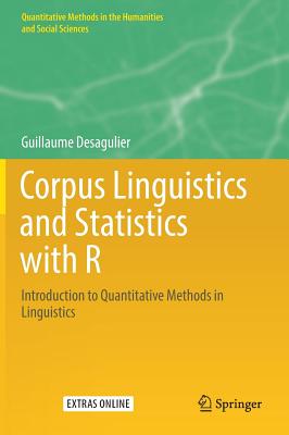 Corpus Linguistics and Statistics with R: Introduction to Quantitative Methods in Linguistics