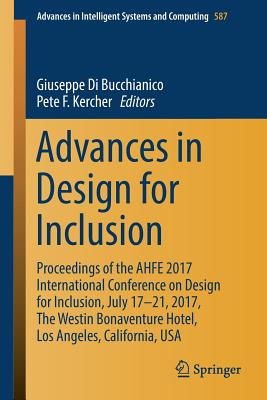 Advances in Design for Inclusion: Proceedings of the AHFE 2017 International Conference on Design for Inclusion, July 17-21, 201