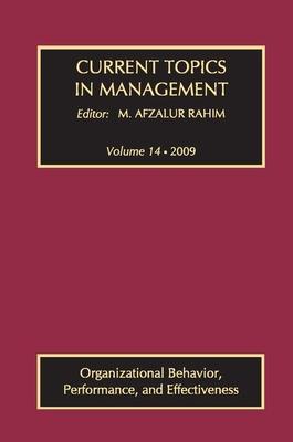 Current Topics in Management: Volume 14, Organizational Behavior, Performance, and Effectiveness