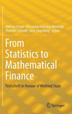 From Statistics to Mathematical Finance: Festschrift in Honour of Winfried Stute