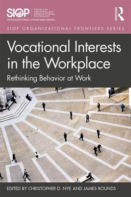 Vocational Interests in the Workplace: Rethinking Behavior at Work