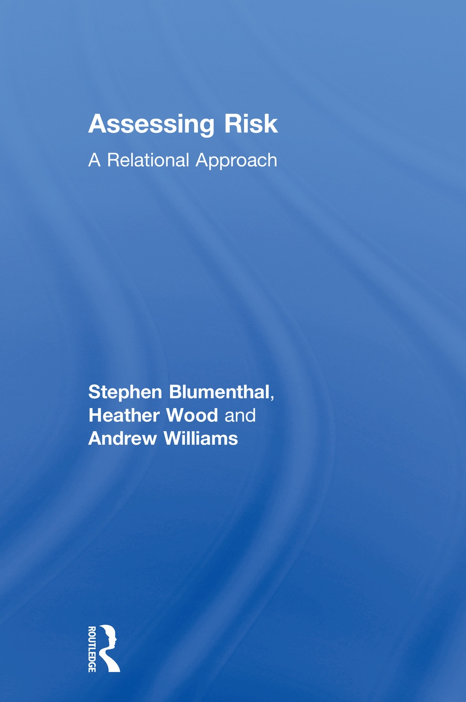 Assessing Risk: A Relational Approach