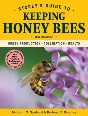 Storey’s Guide to Keeping Honey Bees, 2nd Edition: Honey Production, Pollination, Health
