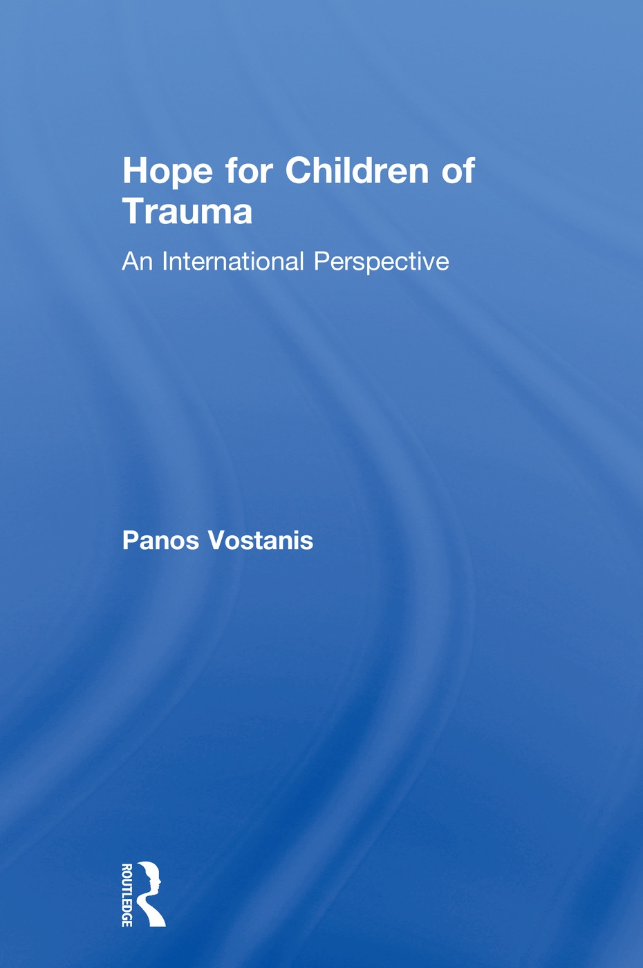 Hope for Children of Trauma: An International Perspective