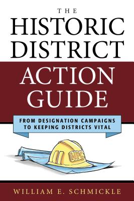 Historic District Action Guide: From Designation Campaigns to Keeping Districts Vital