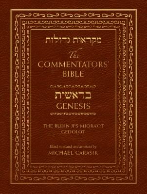 The Commentators’ Bible: Genesis, the Rubin Jps Miqra’ot Gedolot