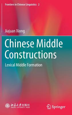 Chinese Middle Constructions: Lexical Middle Formation