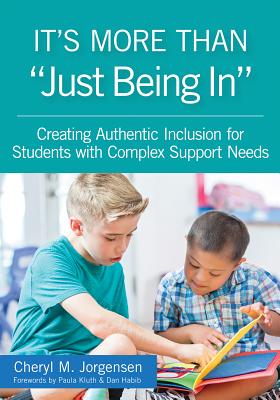 It’s More Than just Being In: : Creating Authentic Inclusion for Students with Complex Support Needs