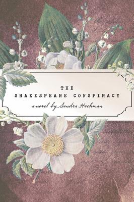 The Shakespeare Conspiracy: A Historical Fantasy