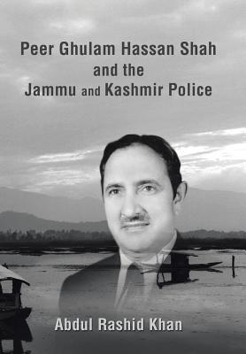 Peer Ghulam Hassan Shah and the Jammu and Kashmir Police