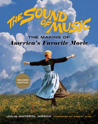 The Sound of Music: The Making of America’s Favorite Movie