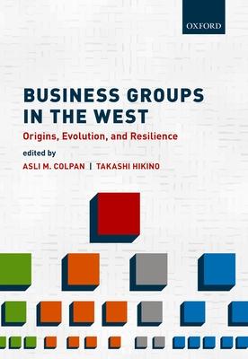 Business Groups in the West: The Evolutionary Dynamics of Big Business