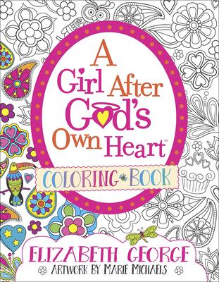 A Girl After God’s Own Heart(r) Coloring Book