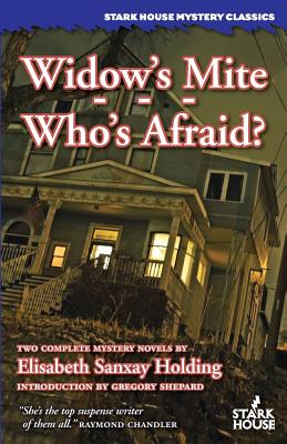 Widow’s Mite / Who’s Afraid?