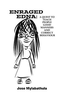 Enraged Edna: A Quest to Teach People Good Manners and Correct Behaviour