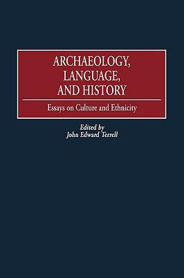 Archaeology, Language, and History: Essays on Culture and Ethnicity
