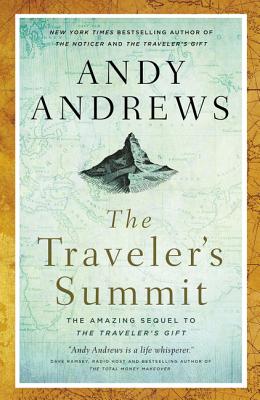 The Traveler’s Summit: The Remarkable Sequel to the Traveler’s Gift
