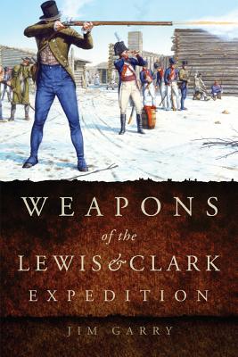 Weapons of the Lewis & Clark Expedition