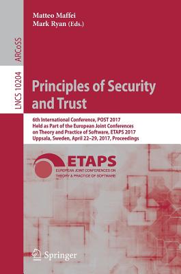 Principles of Security and Trust: 6th International Conference, POST 2017 Held as Part of the European Joint Conferences on Theo