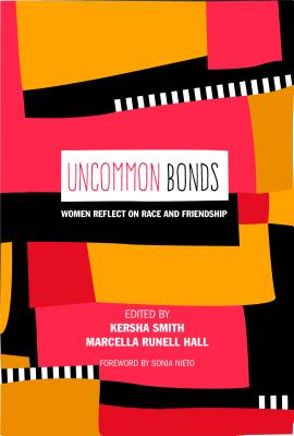 Uncommon Bonds: Women Reflect on Race and Friendship