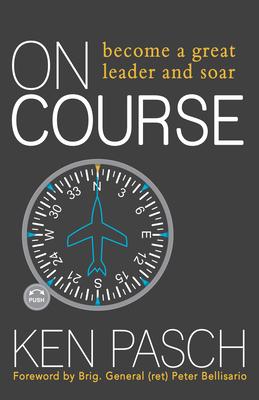 On Course: Become a Great Leader and Soar